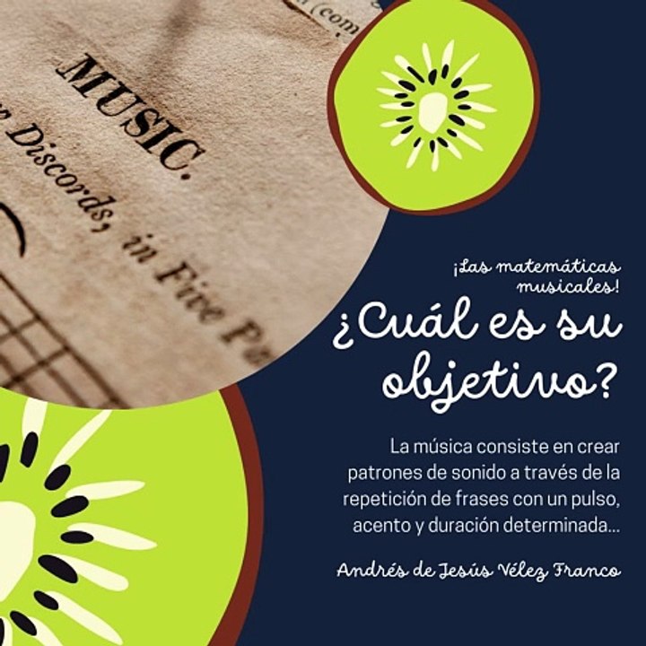 -ANDRÉS DE JESÚS VÉLEZ FRANCO- LAS MATEMÁTICAS MUSICALES (PARTE 1) (@AndresdeJesus90)