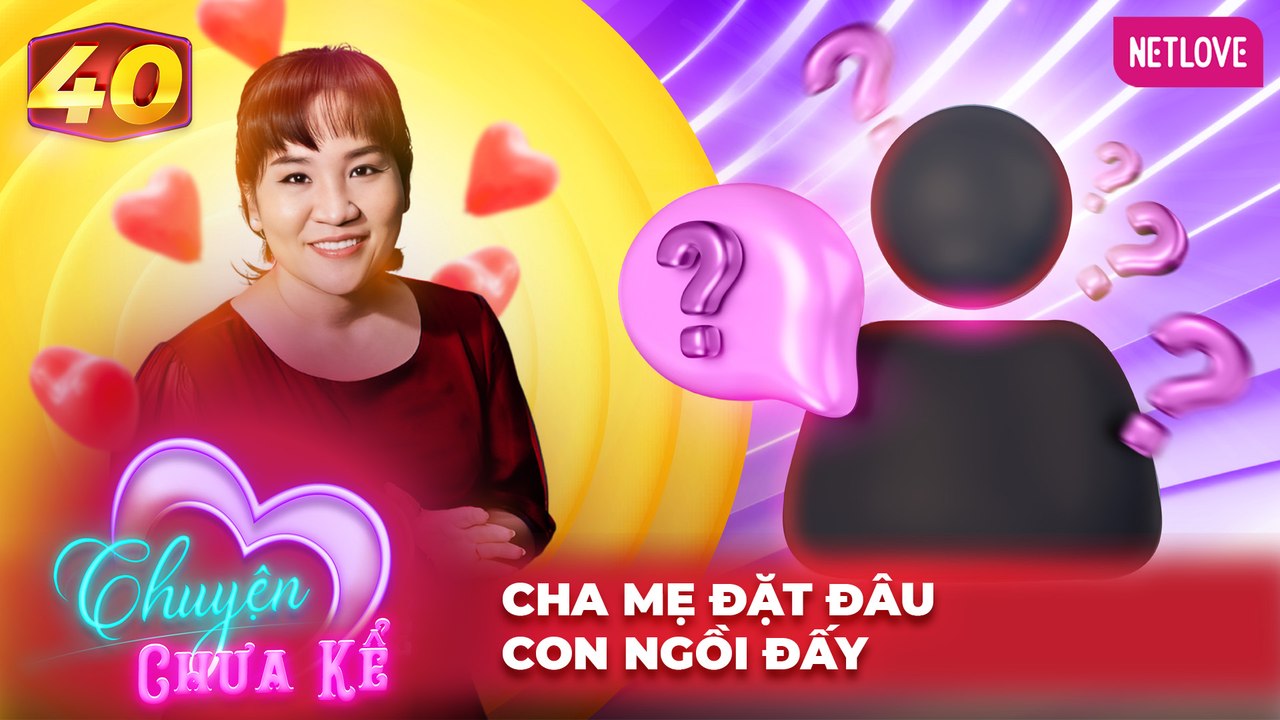 Chuyện Chưa Kể - Tập 40