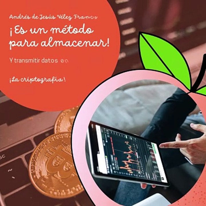 -ANDRÉS DE JESÚS VÉLEZ FRANCO- ¡LA CRIPTOGRAFÍA! (PARTE 1) (@AndresdeJesus90)