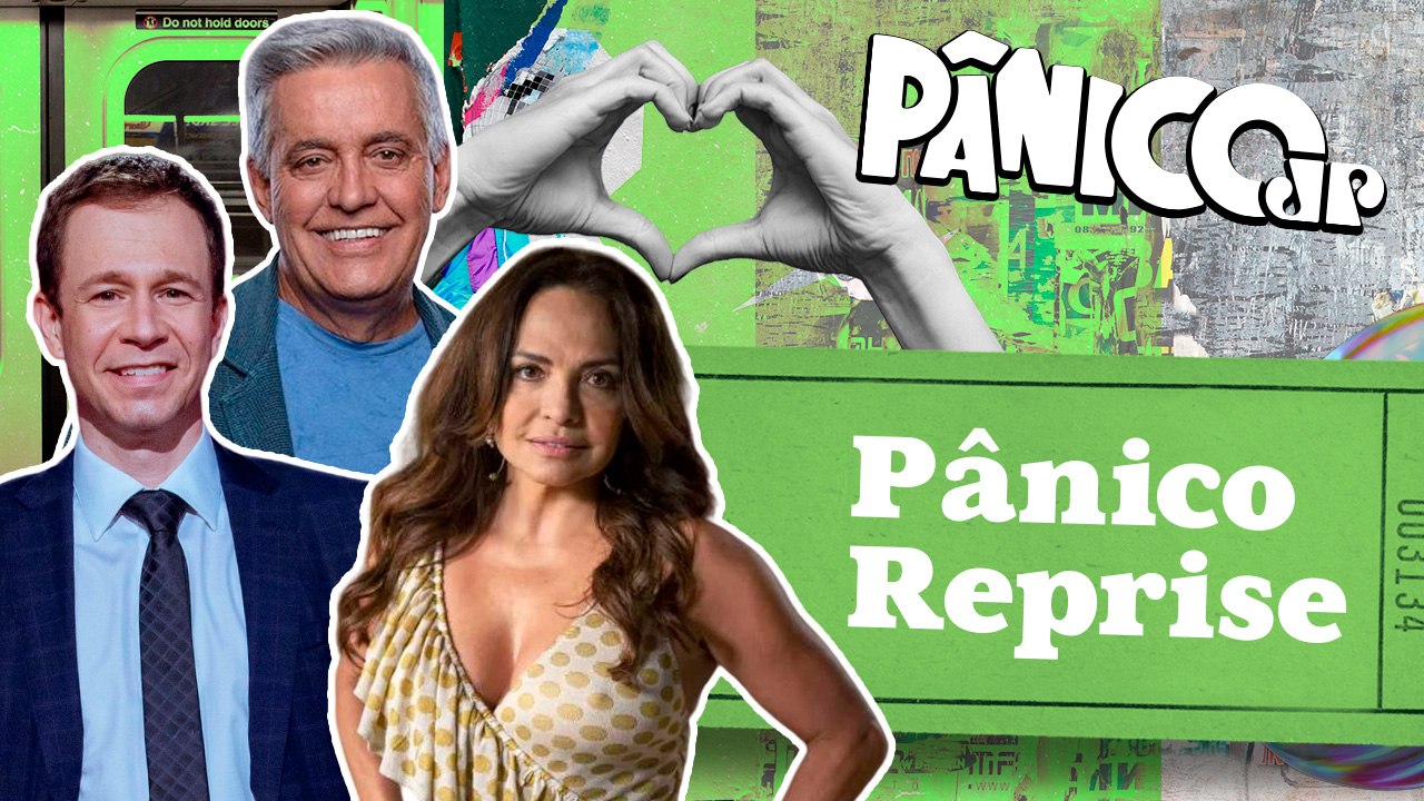 TIAGO LEIFERT, LUIZA TOMÉ E MAURO NAVES - PÂNICO REPRISE - 02/01/2024