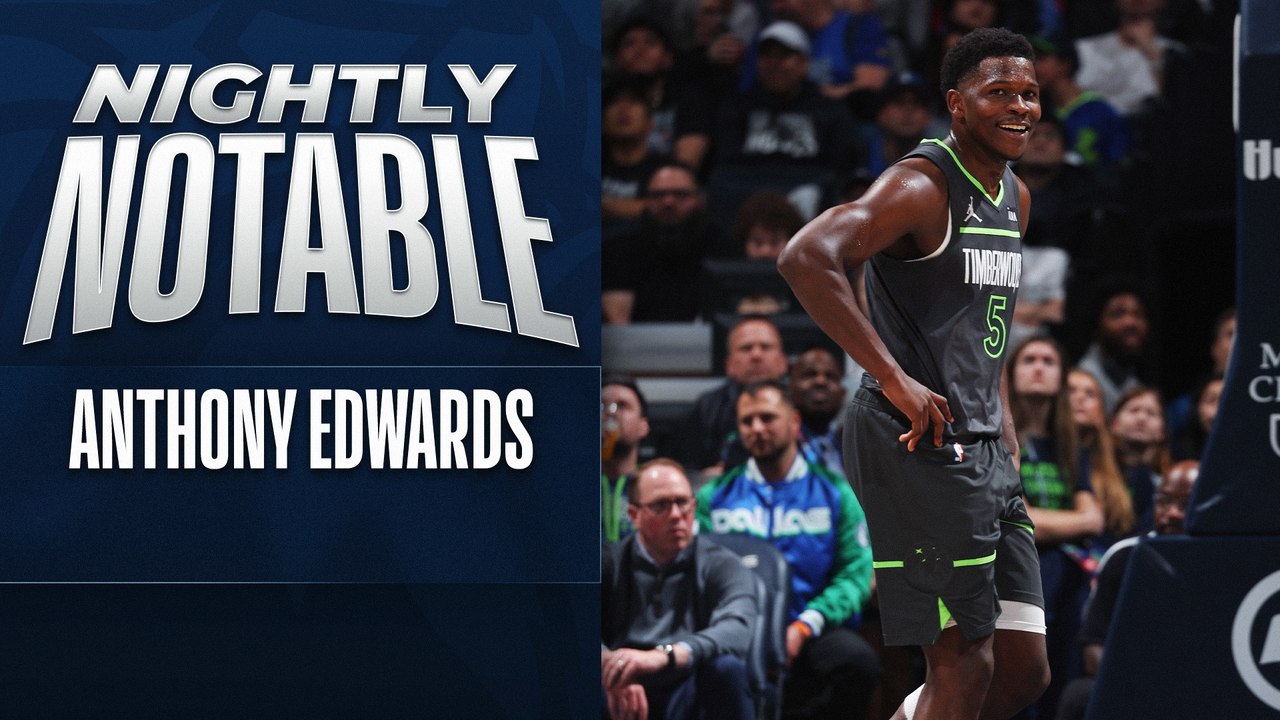 Nightly Notable: Anthony Edwards | Dec. 28