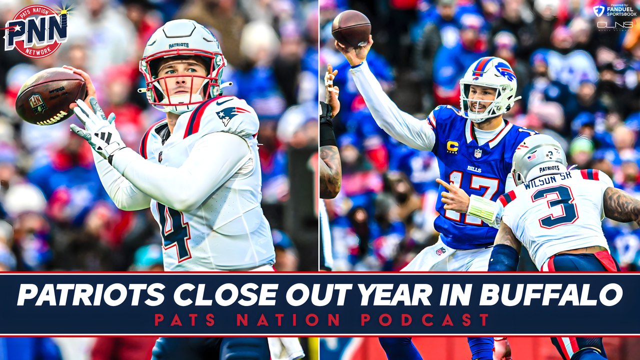 Instant Reaction: Patriots close out 2023 in Buffalo | Patriots Nation