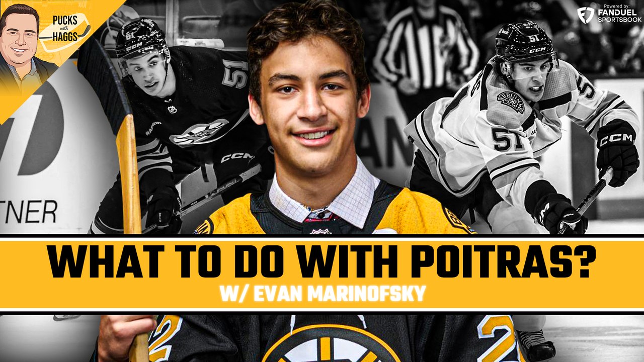 What to do with Matt Poitras? w/ Evan Marinofsky | Pucks with Haggs