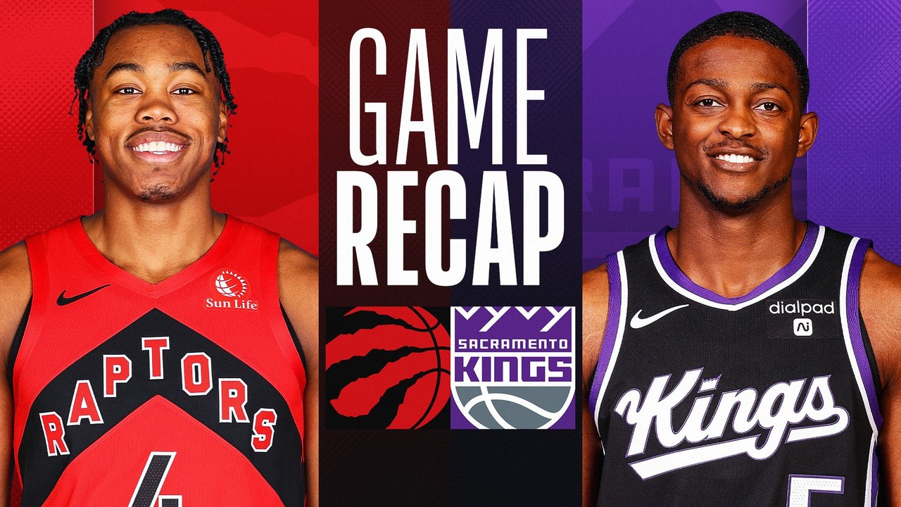 Game Recap: Kings 135, Raptors 130