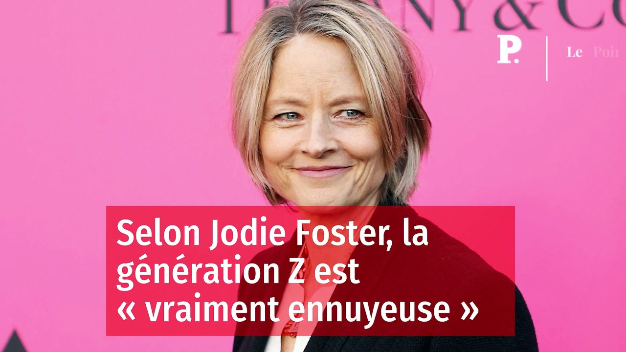 Selon Jodie Foster, la génération Z est « vraiment ennuyeuse »