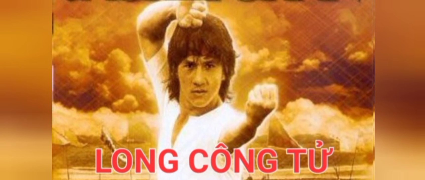 Thành Long | Long Công Tử (1982) Lồng Tiếng
