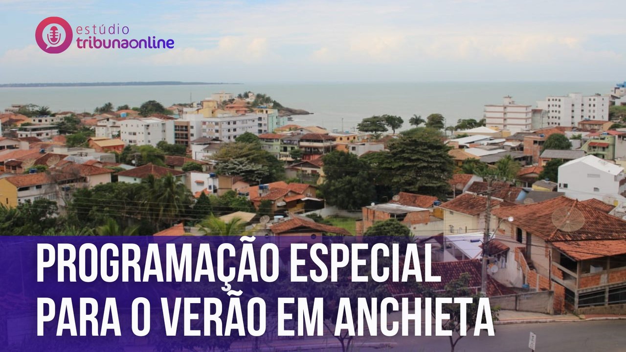 Programação especial para o verão em Anchieta | Estúdio Tribuna Online