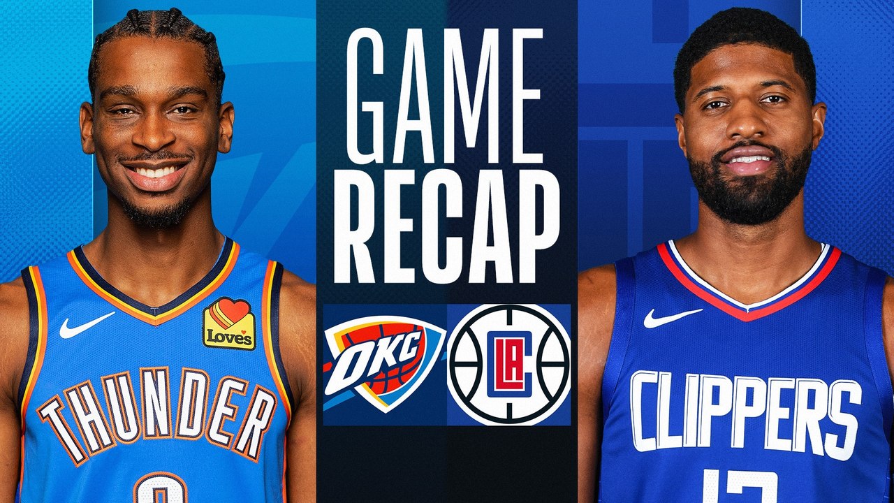Game Recap: Clippers 128, Thunder 117