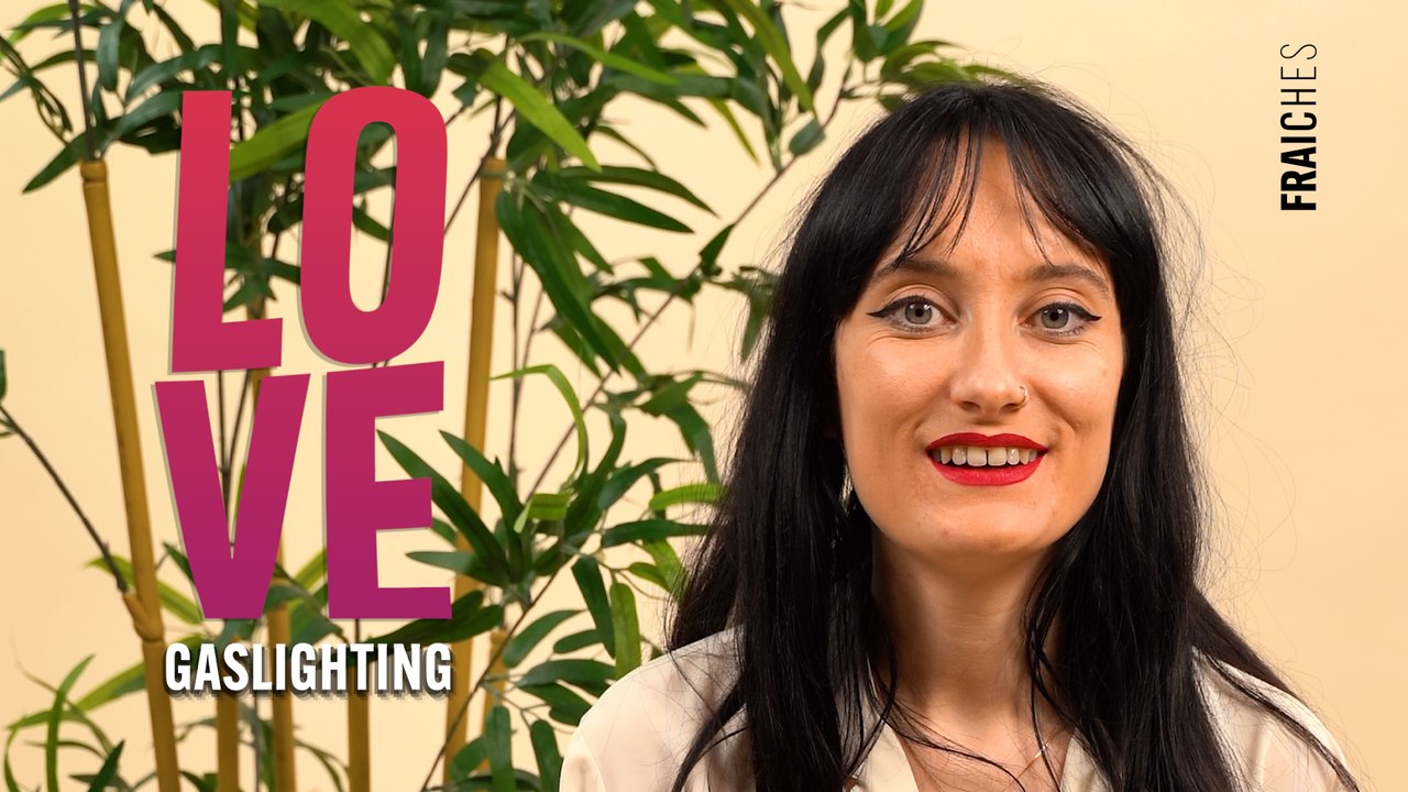 Love - Maud, victime de gaslighting