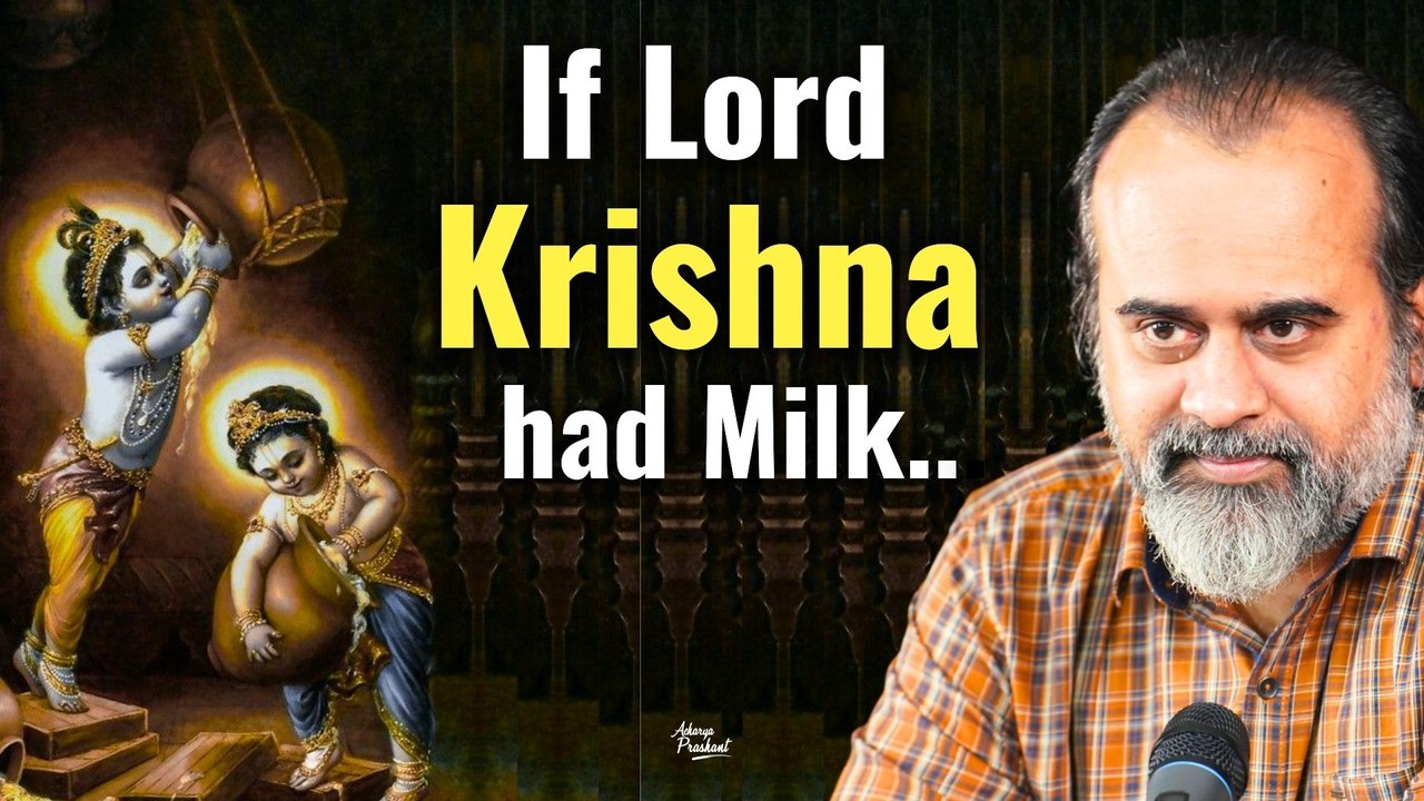 Lord Krishna had milk. Who are you to stop us? || Acharya Prashant, Conversation (2022)