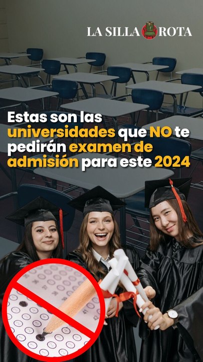 Estas son las universidades que NO te pedirán examen de admisión este 2024