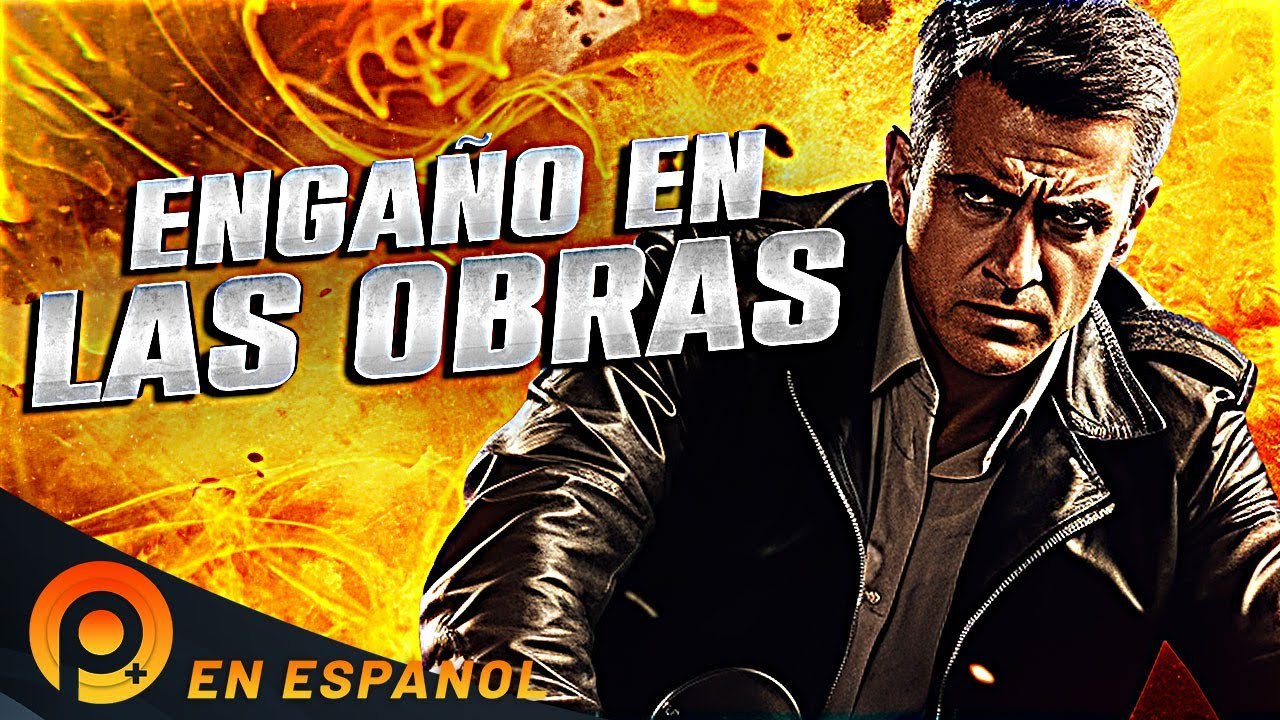 ENGAÑO EN LAS OBRAS - PELICULA ACCION EN ESPAÑOL LATINO - PELICULAS+