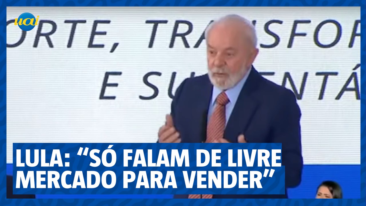 Lula: "Só falam de livre mercado quando é para vender"