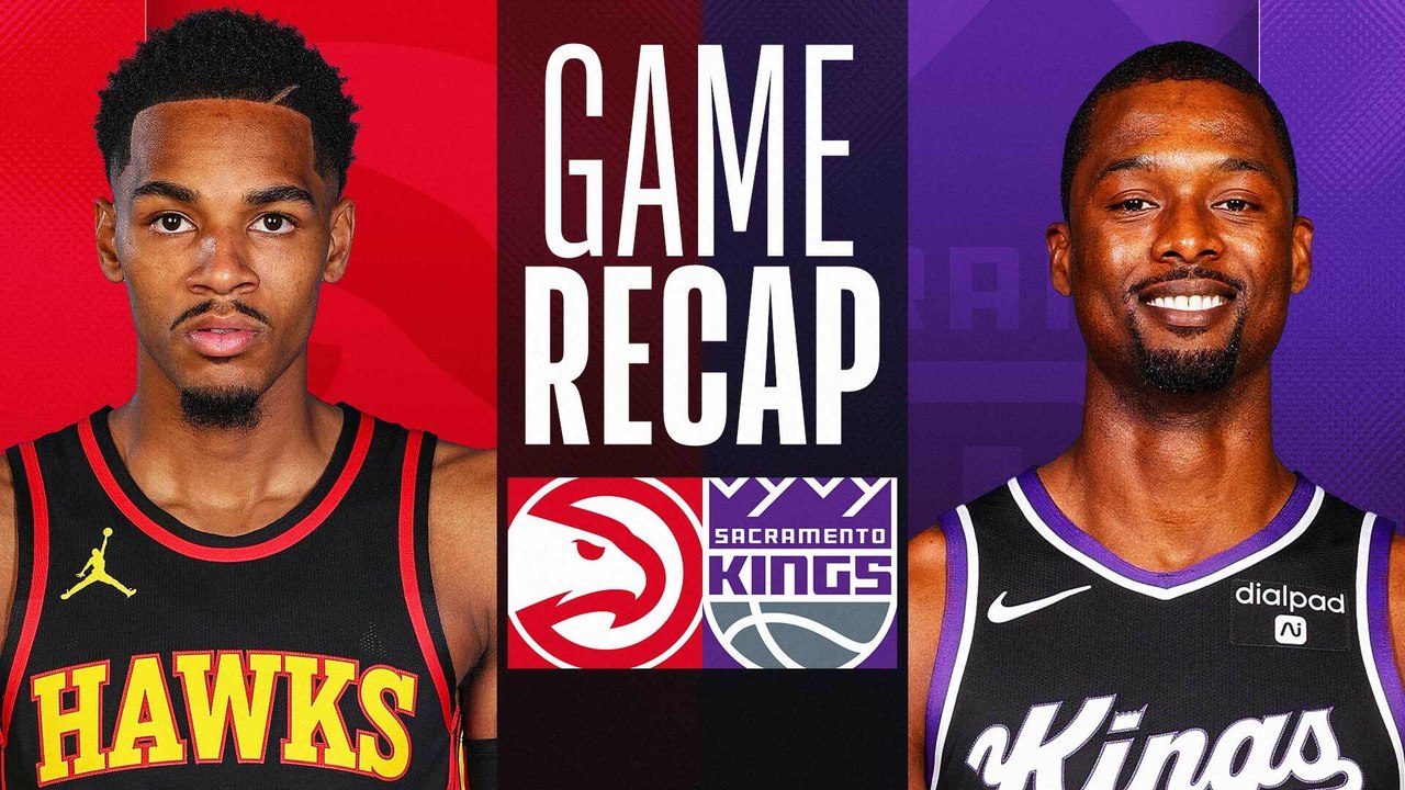 Game Recap: Kings 122, Hawks 107