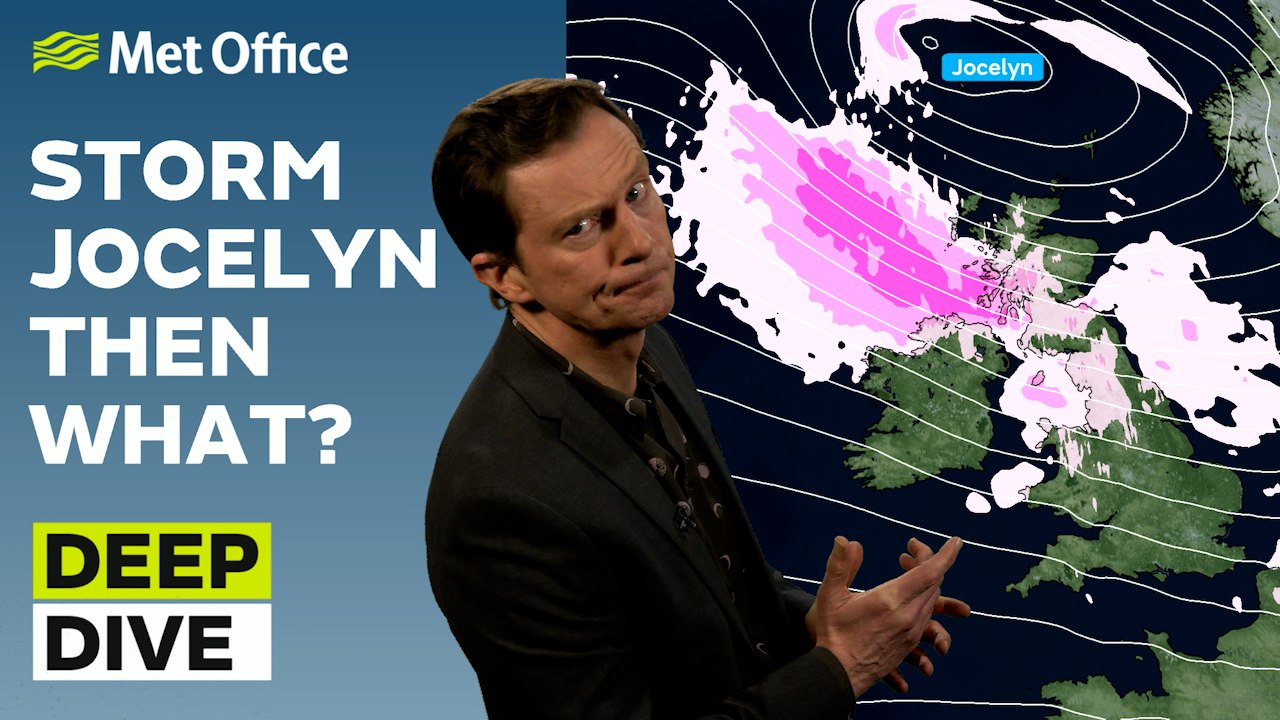 Deep Dive 23/01/2024 – Whats next after Storm Jocelyn - Met Office Weather Forecast