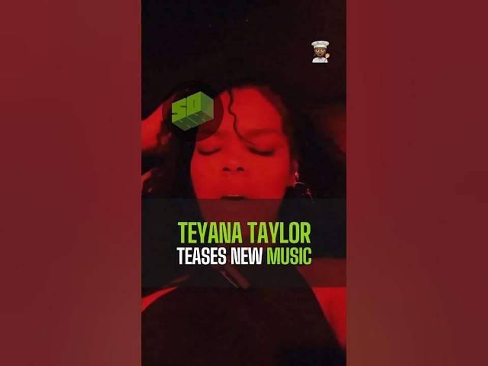 Teyana Taylor Teases New Music