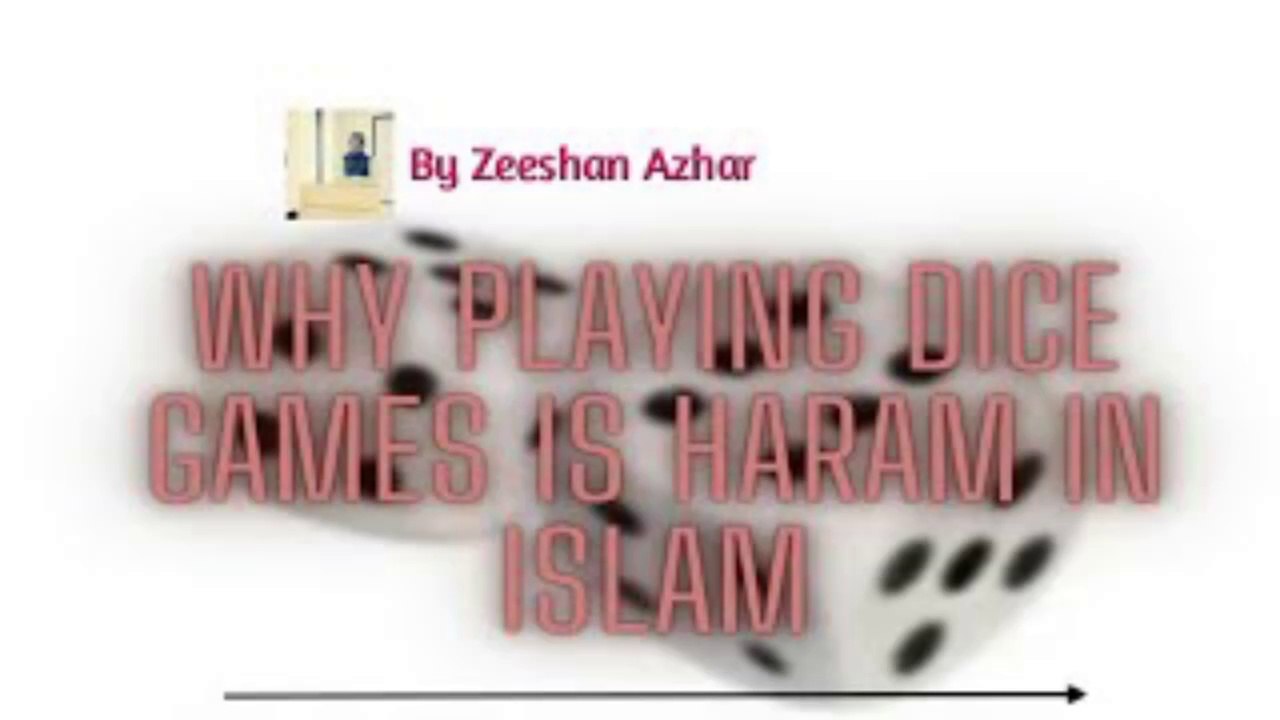 Why Playing Dice Games Is Haram In Islam || Forbidden Games || Zeeshan Azhar