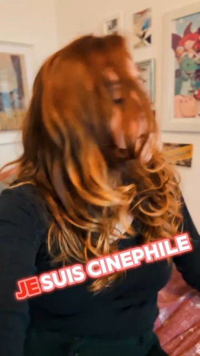 Je suis cinéphile et…