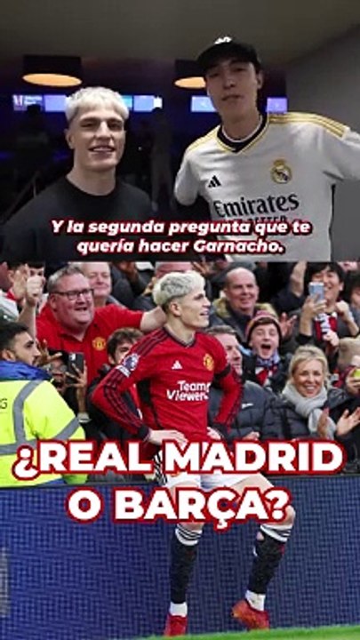 Garnacho elige entre Real Madrid y Barça