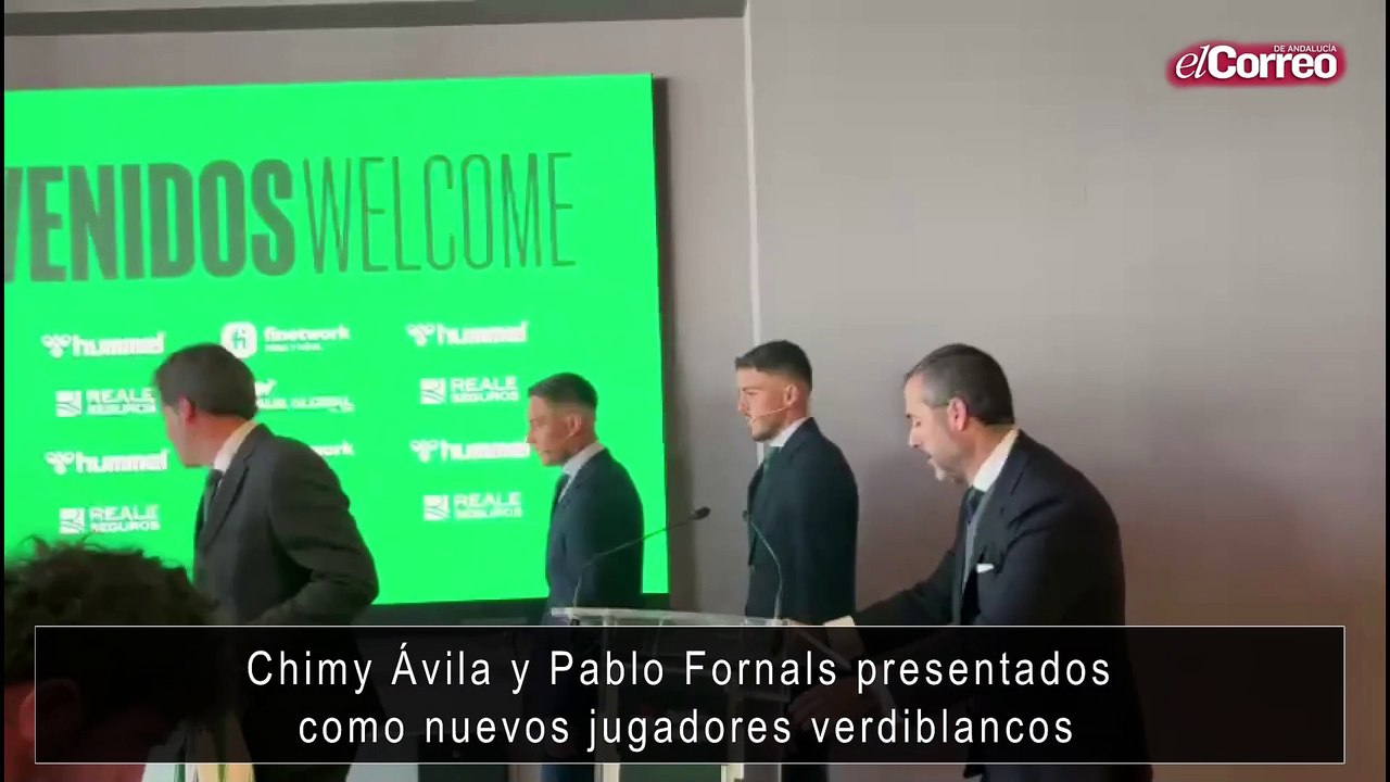 Chimy Ávila y Pablo Fornals presentados como nuevos jugadores verdiblancos