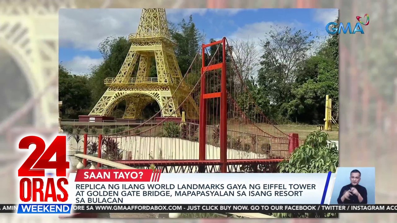 Replica ng ilang world landmarks gaya ng Eiffel Tower at Golden Gate Bridge, mapapasyalan sa isang resort sa Bulacan | 24 Oras Weekend