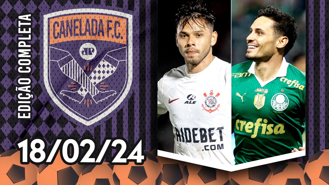 É HOJE! Palmeiras e Corinthians SE ENFRENTAM em DÉRBI pelo Paulistão! | CANELADA