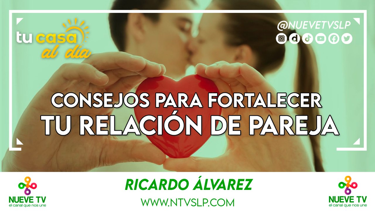 Consejos para Fortalecer tu Relación de Pareja