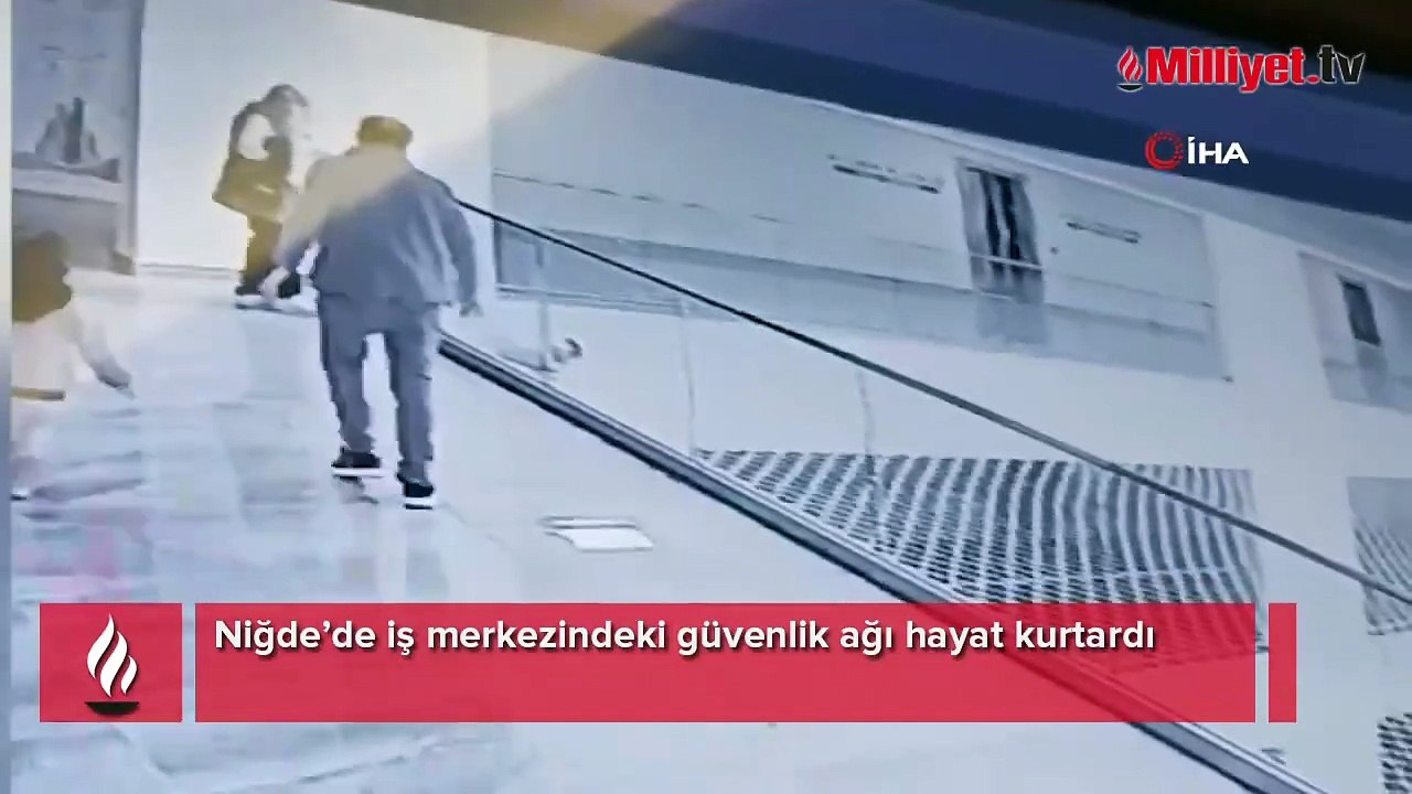 Niğde’de iş merkezindeki güvenlik ağı hayat kurtardı