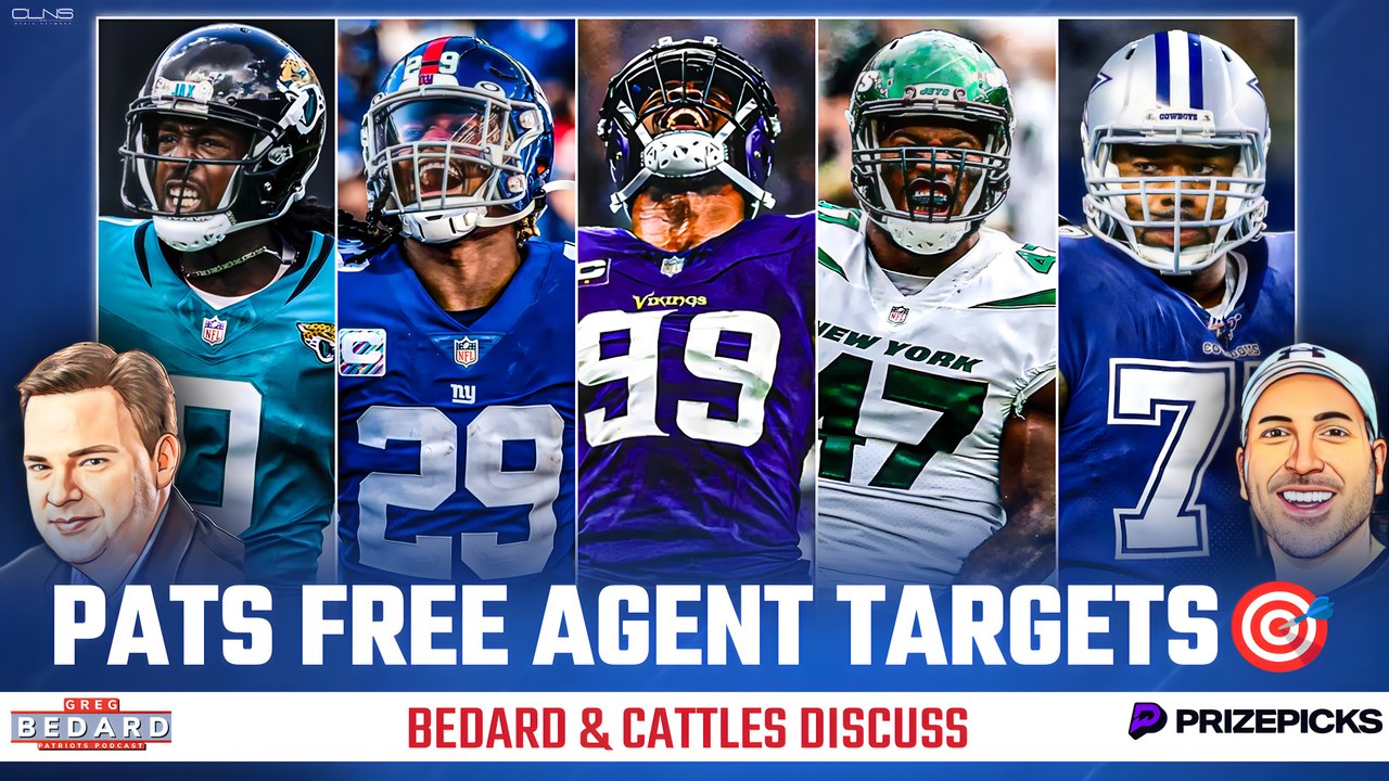 Bedard's TOP Patriots Free Agent TARGETS | Greg Bedard Podcast