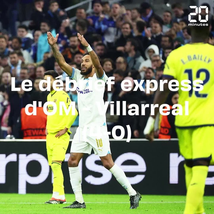 Le débrief d'OM-Villarreal