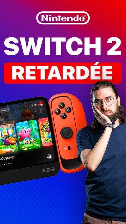 Date de sortie SWITCH 2 retardée ?