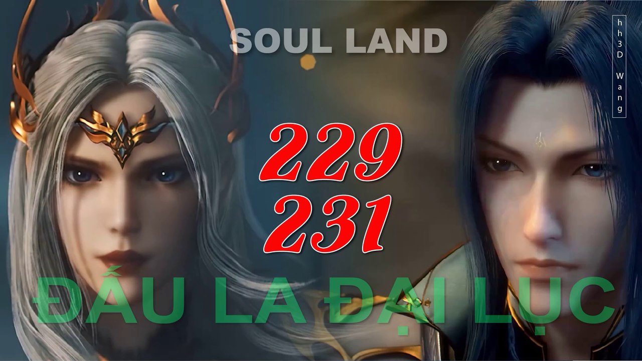 Đấu La Đại Lục (斗罗大陆1) - Phần 1- Tập 229-231 --- [Soud Land 2018 EP 229-231]