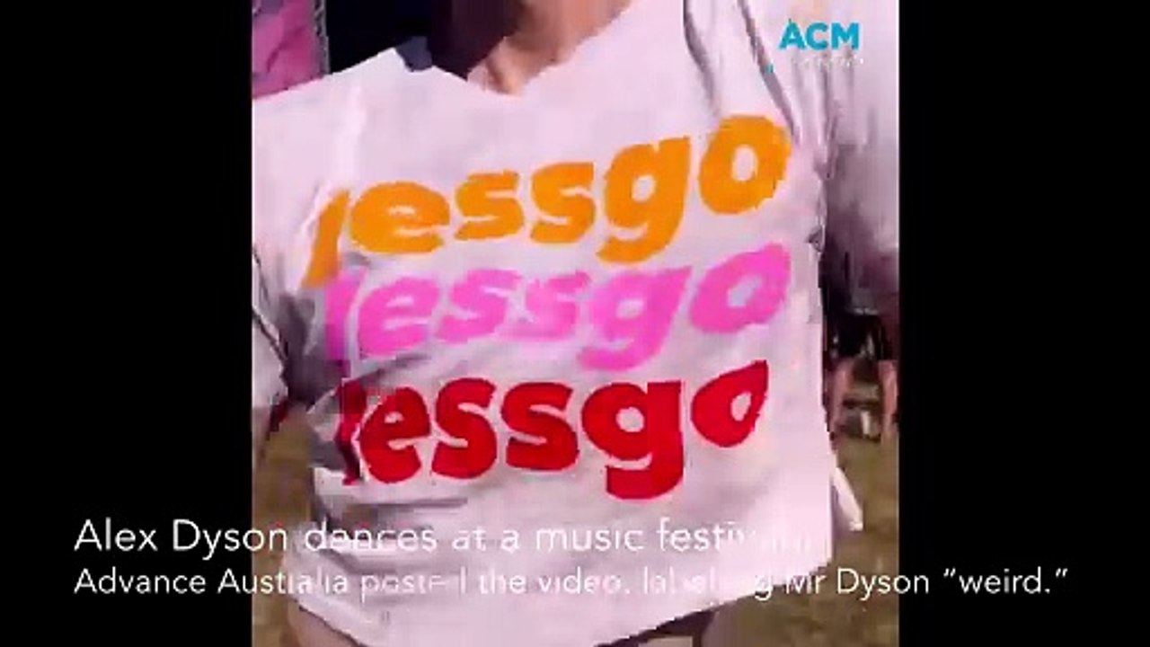 Advance Australia posts video of Alex Dyson dancing