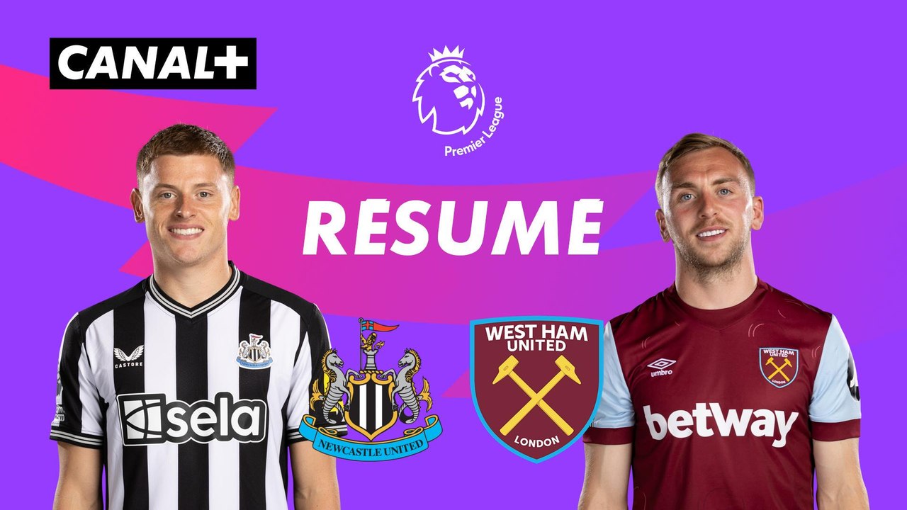 Le résumé de Newcastle / West Ham - Premier League 2023-24 (J30)