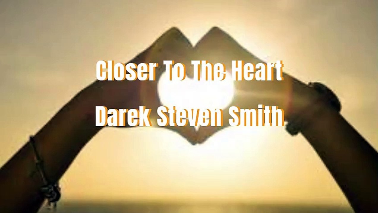 Closer To The Heart
