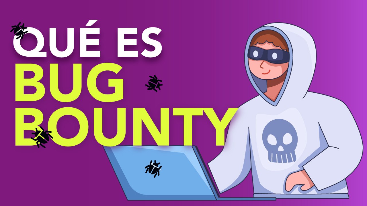 ¿Qué es Bug Bounty?