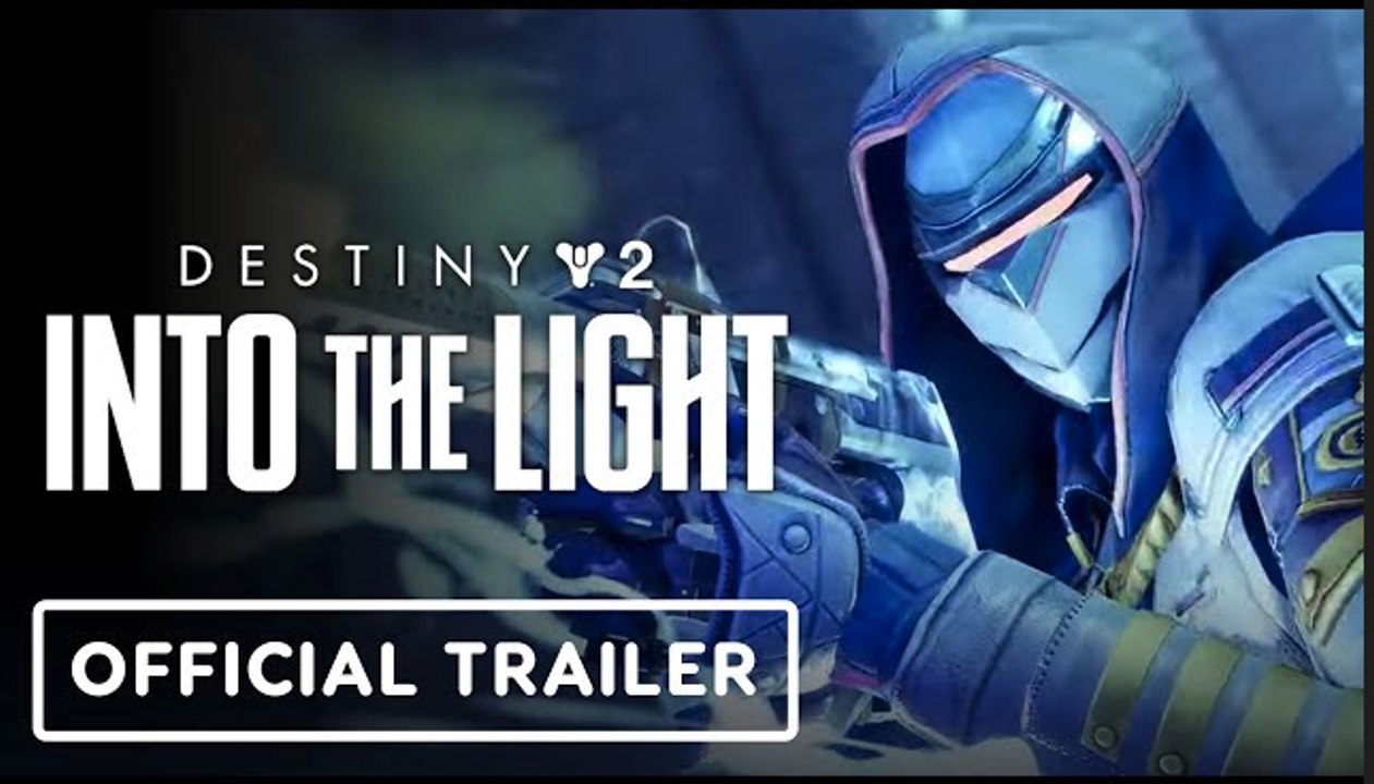 Destiny 2: Into the Light | Official Launch Trailer