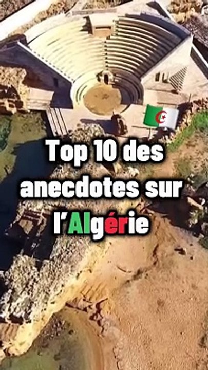 Top 10 des anecdotes sur l'Algerie