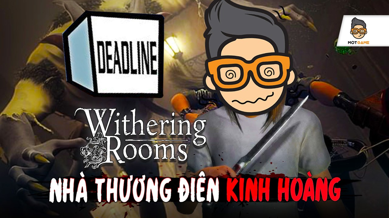 Withering Rooms_ Chạy loạn hú hồn trong nhà thương điên kinh hoàng _ Mọt Game