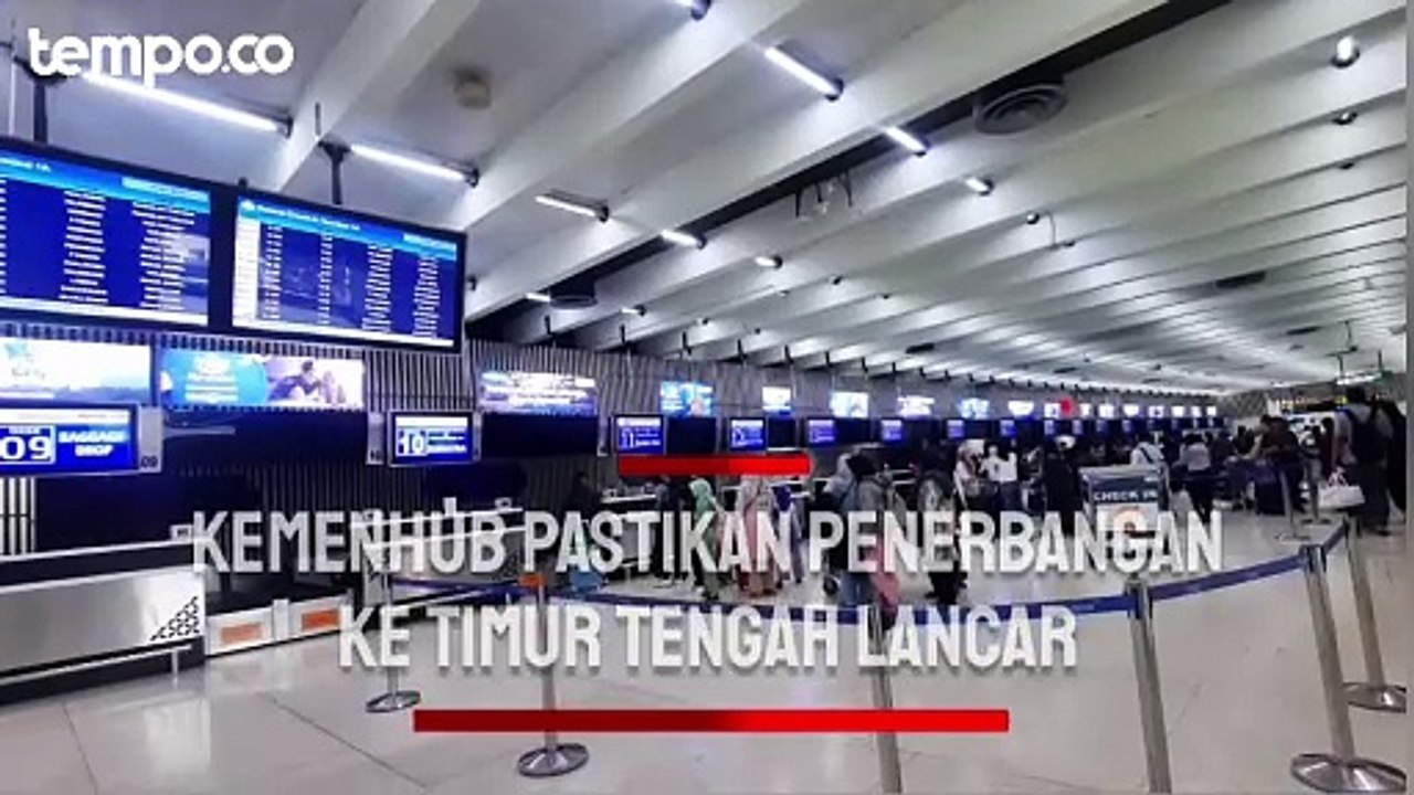 Konflik Iran-Israel, Kemenhub Pastikan Penerbangan ke Timur Tengah Lancar