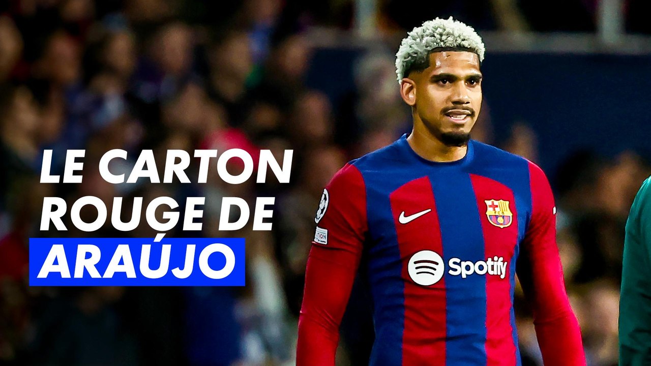 L'exclusion de Ronald Araújo - Ligue des Champions 2023-24 -1/4 de finale retour