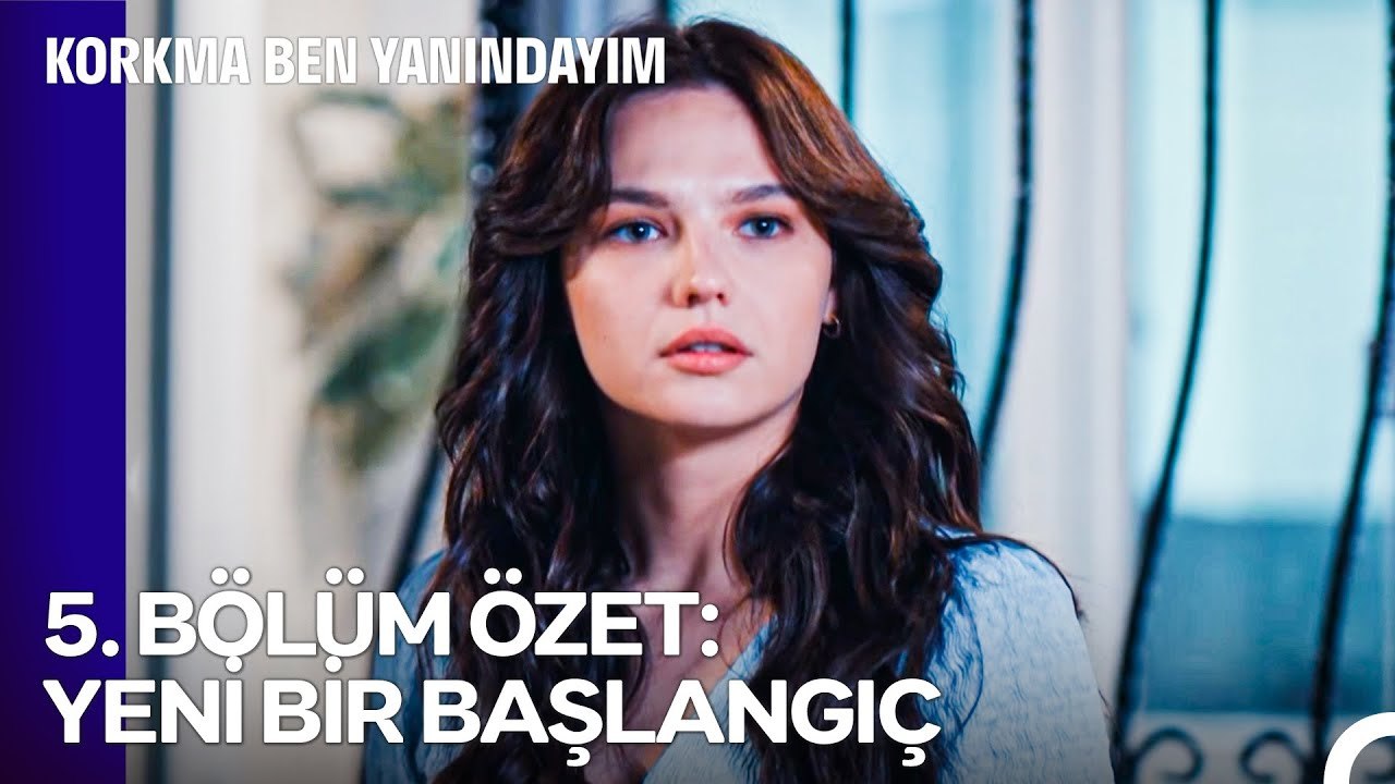 Korkma Ben Yanındayım 5. Bölüm Özet: GEÇMİŞİN GÜNAHLARI - Korkma Ben Yanındayım