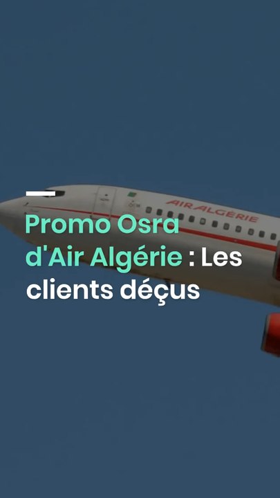 Promo Osra d'Air Algérie : Les clients déçus