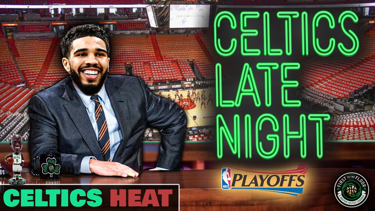 CELTICS LATE NIGHT | Celtics @ Heat Game 3 Postgame
