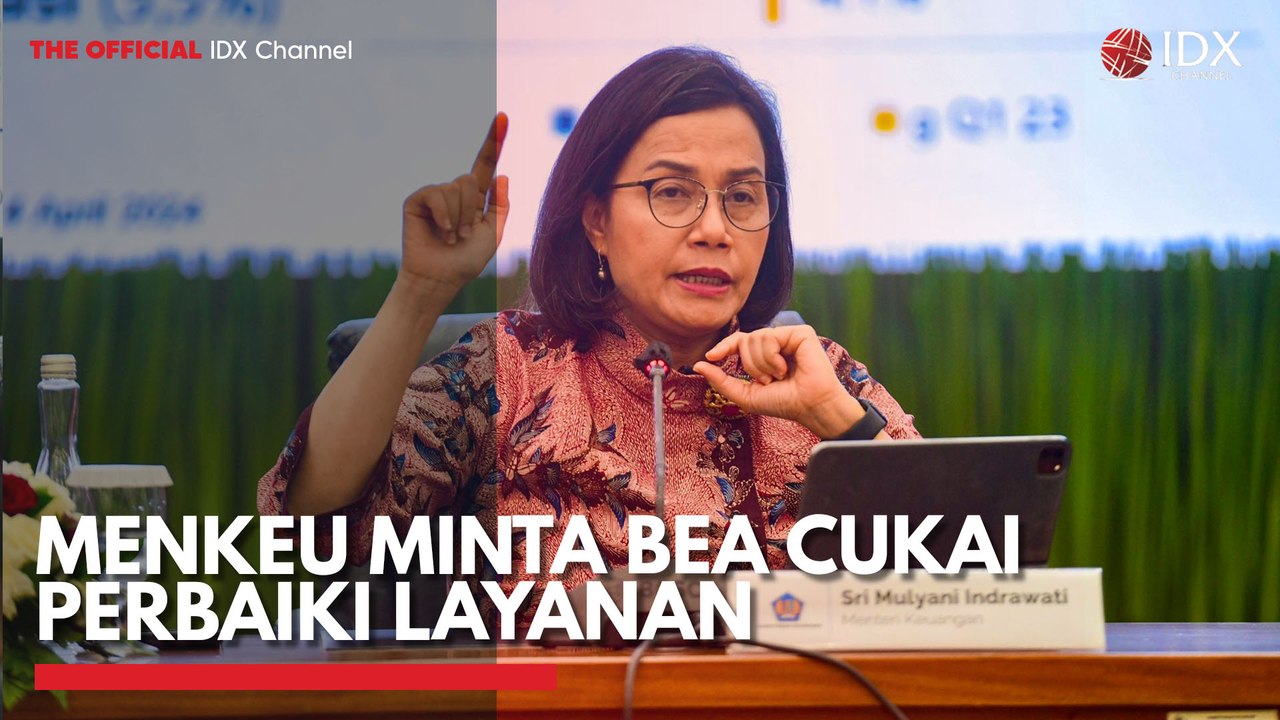 Menkeu Minta Bea Cukai Perbaiki Layanan