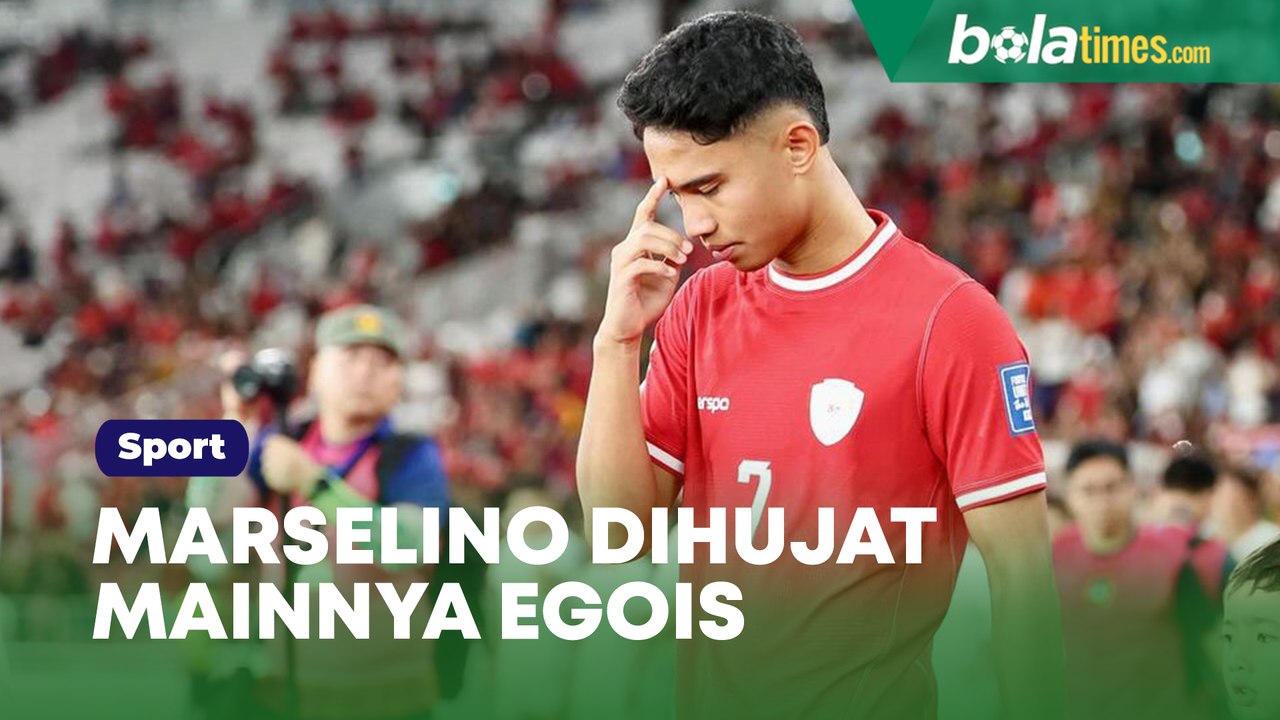Mainnya Egois Banget, Marselino Ferdinan Dihujat Netizen