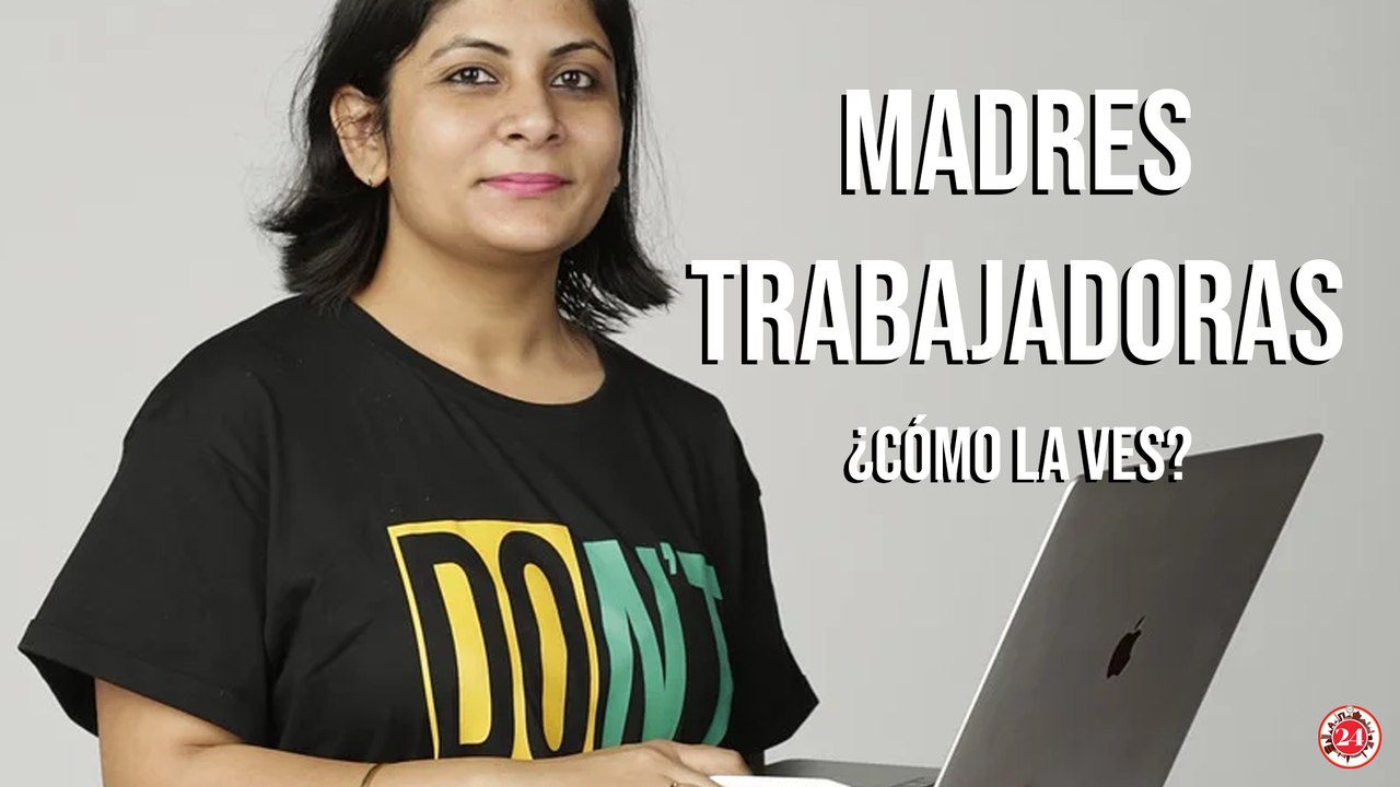 Desafíos para las madres trabajadoras