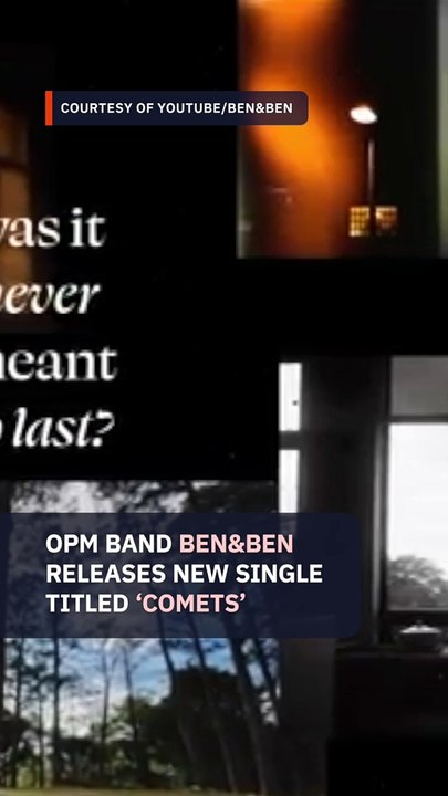 OPM band Ben&Ben releases new song ‘COMETS’