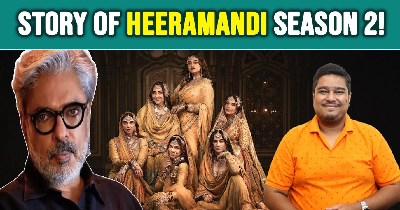Heeramandi: क्या हो सकती है Sanjay Leela Bhansali के Heeramandi Season 2 की कहानी! FilmiBeat