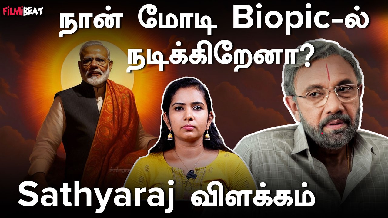 மோடி Biopicல் Sathyaraj?